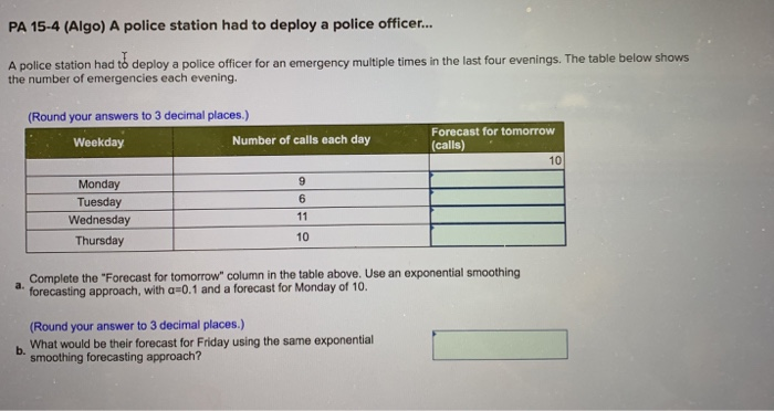 stuck on this question please help PA 15-4 (Algo)