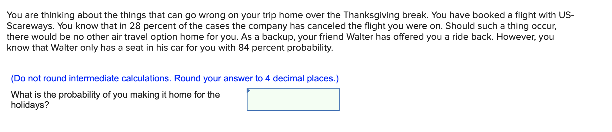 You are thinking about the things that can go