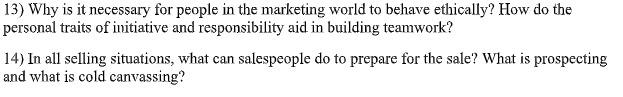 PLEASE ANSWER ALL QUESTIONS. 13) Why is it