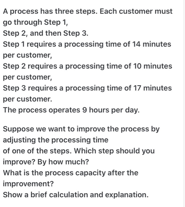 A process has three steps. Each customer must go