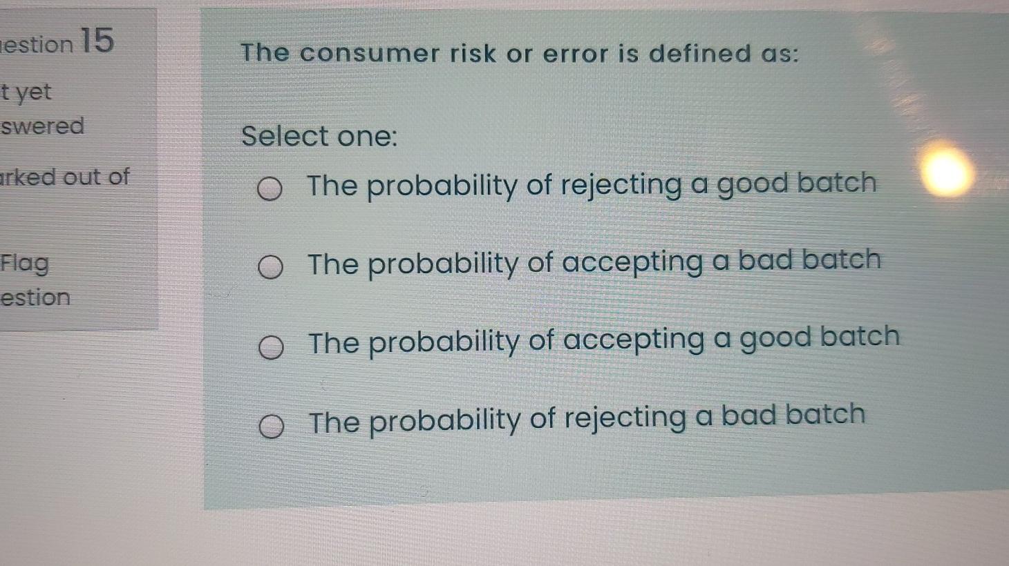 estion 15 The consumer risk or error is defined