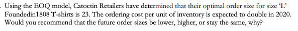 - Using the EOQ model, Catoctin Retailers have
