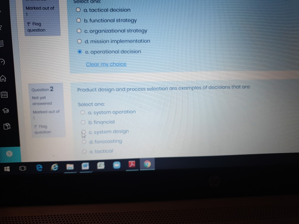 Marked out of Select one: O a. tactical decision