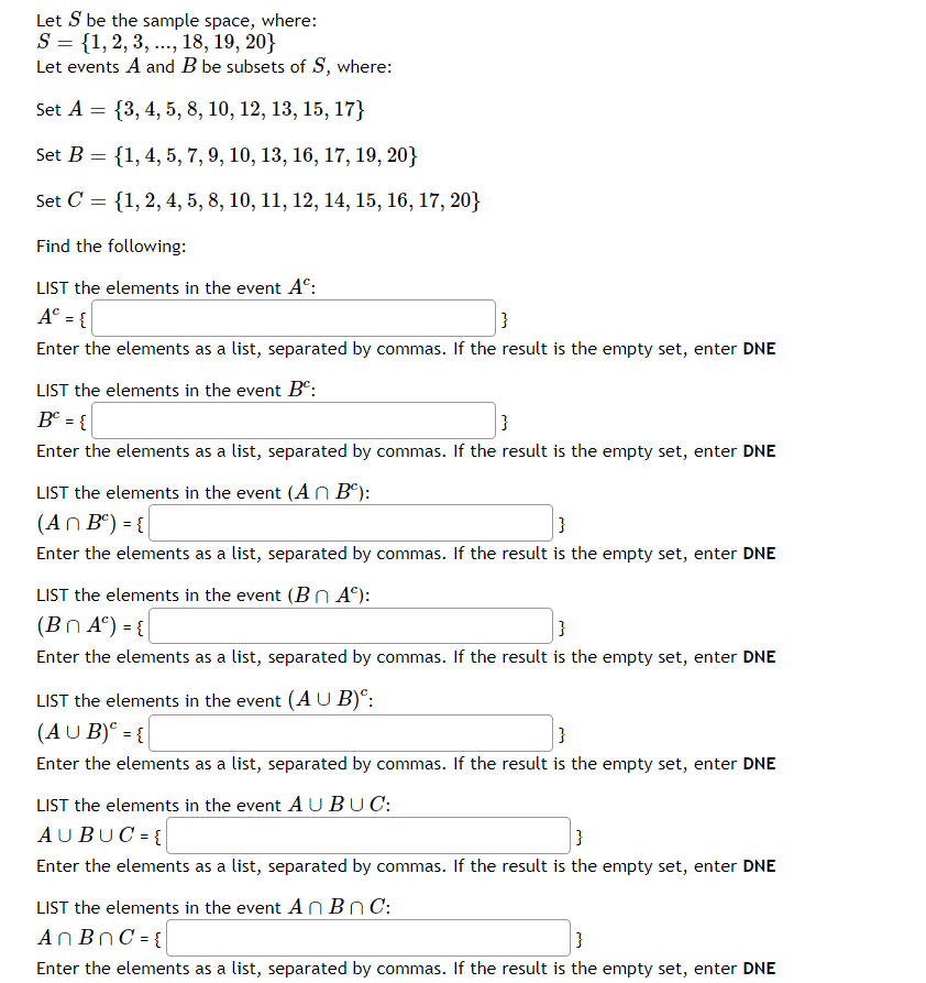 Let S be the sample space, where: S = {1, 2, 3,