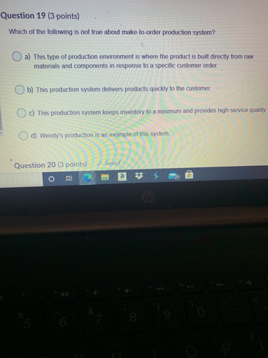 Question 19 (3 points) Which of the following is