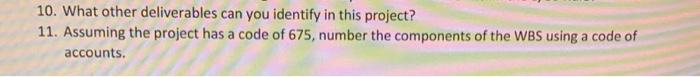 10. What other deliverables can you identify in