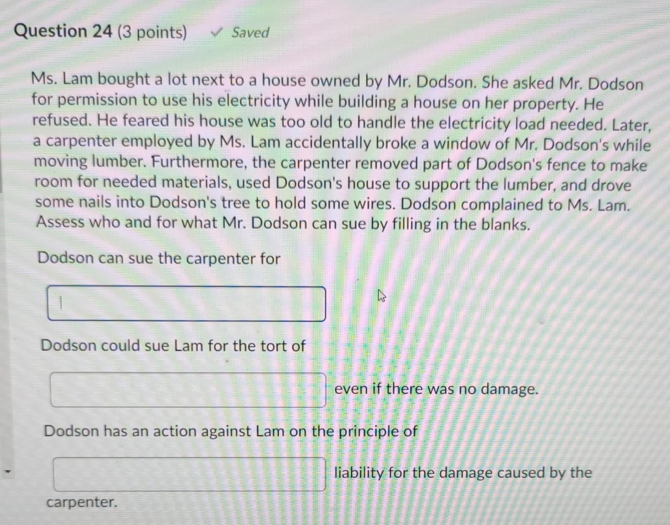 Question 24 (3 points) Saved Ms. Lam bought a lot