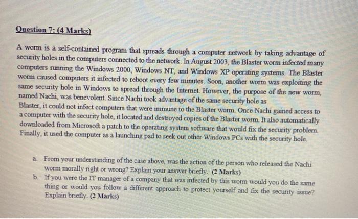 Question 7: (4 Marks) A worm is a self-contained