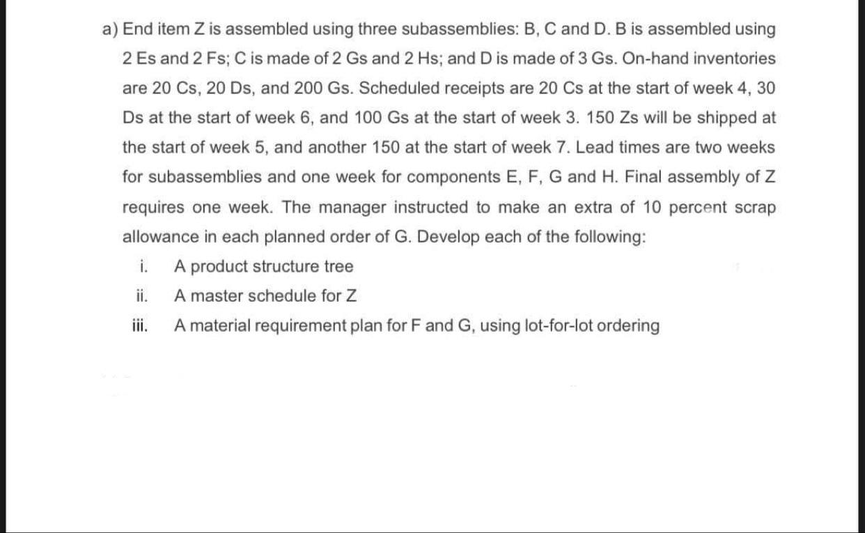 a) End item Z is assembled using three