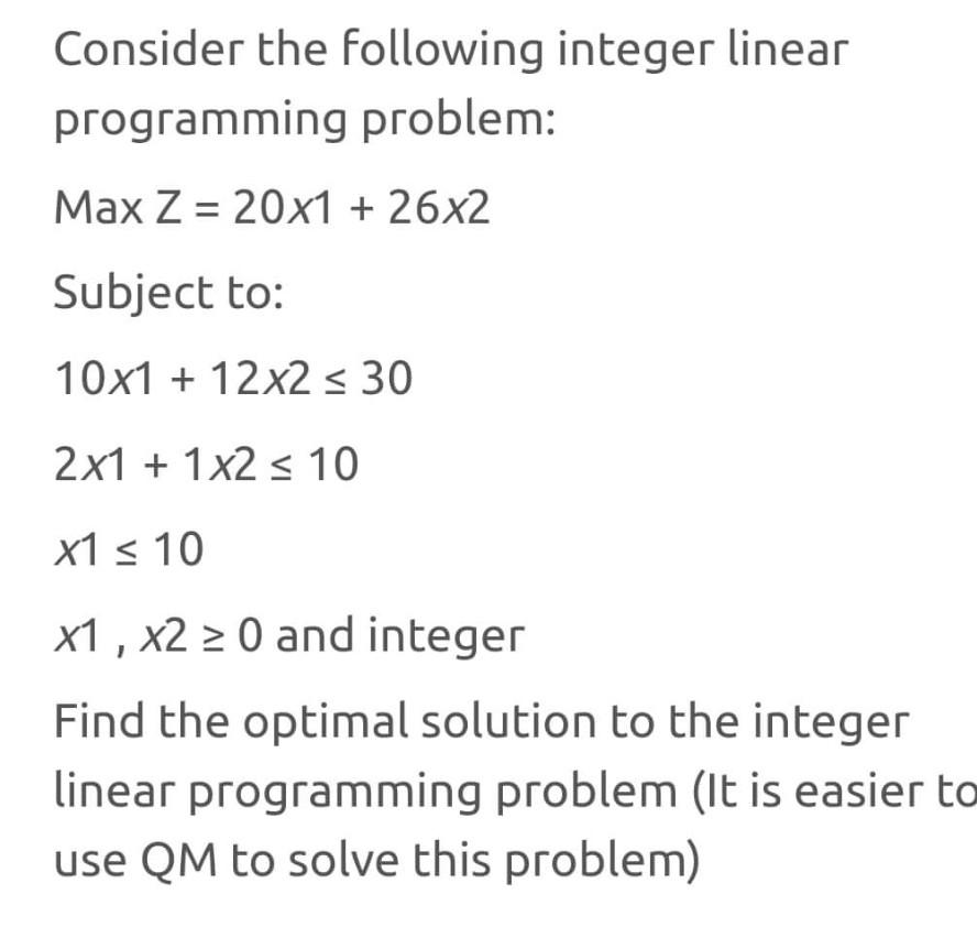 Consider the following integer linear programming