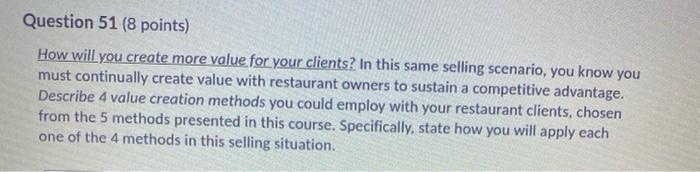 Question 51 (8 points) How will you create more