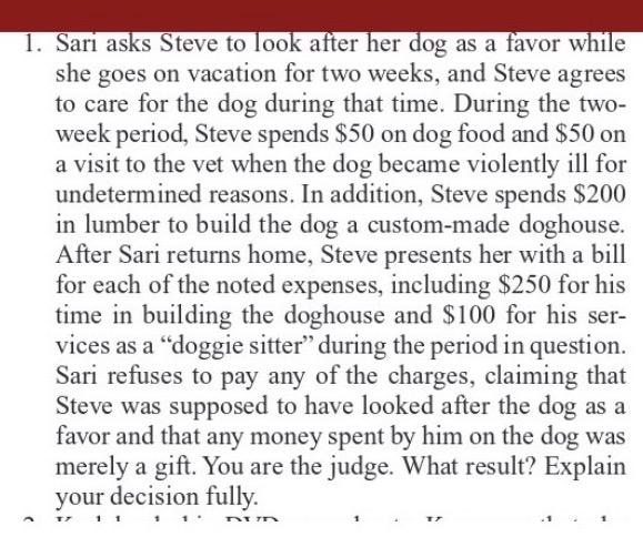 1. Sari asks Steve to look after her dog as a