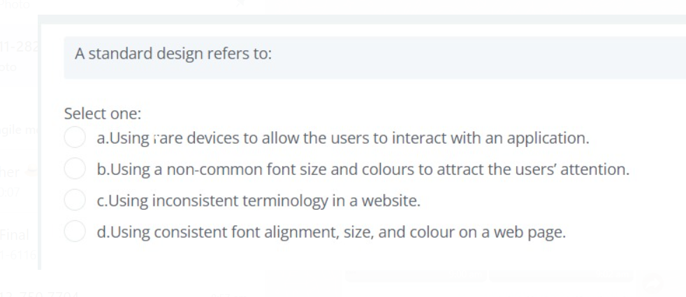 A standard design refers to: Select one: O
