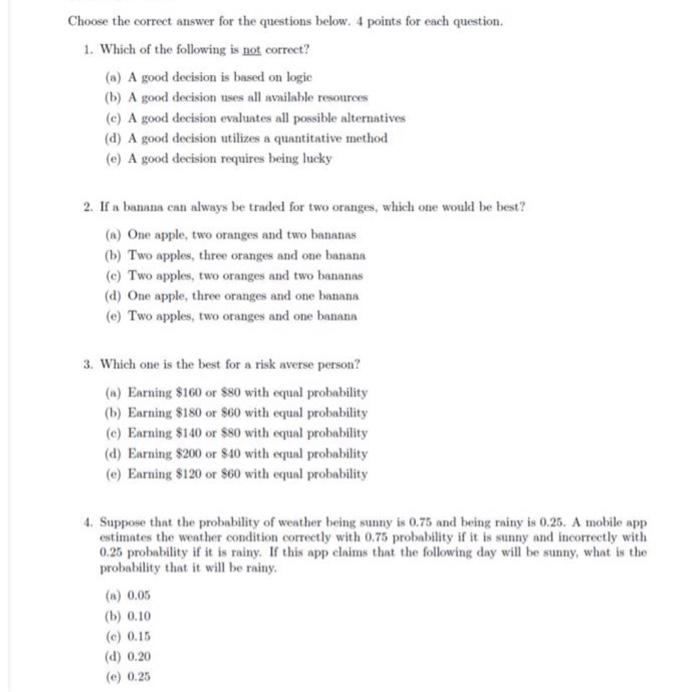 Choose the correct answer for the questions