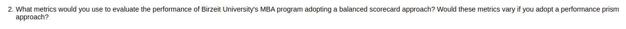 2. What metrics would you use to evaluate the