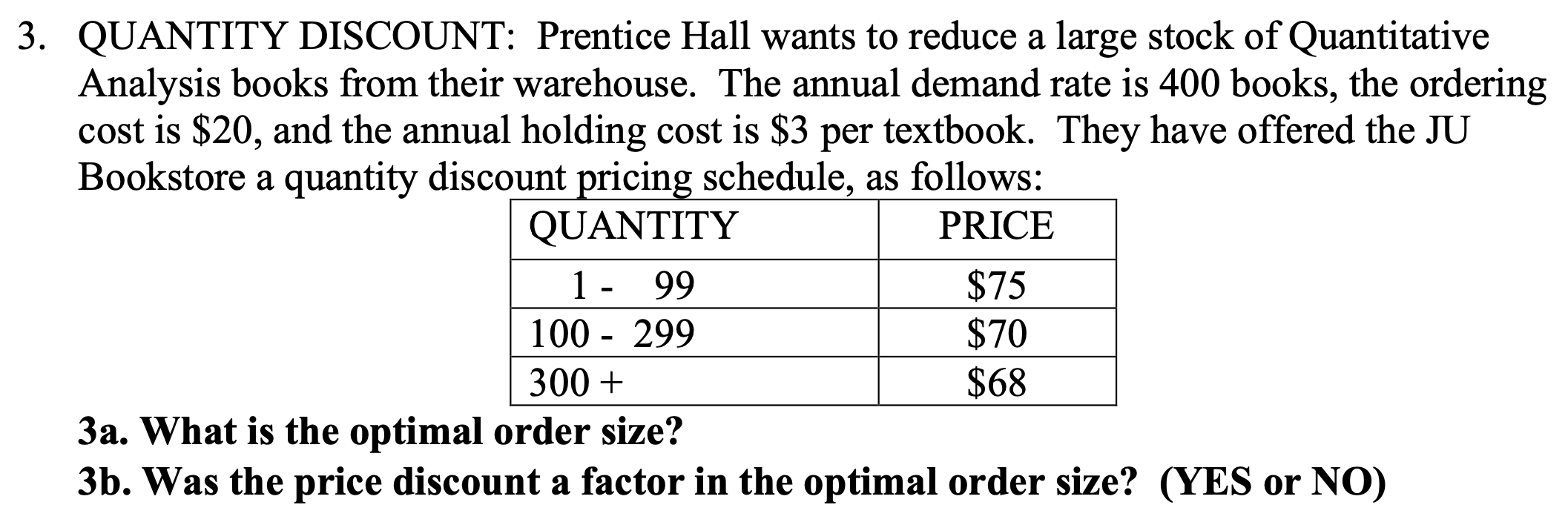 3. QUANTITY DISCOUNT: Prentice Hall wants to
