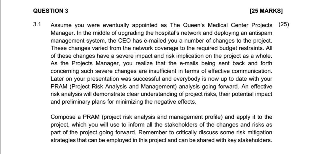 QUESTION 3 [25 MARKS] 3.1 Assume you were