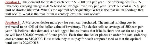 Problem 1: The demand for an item each cost 2 S,