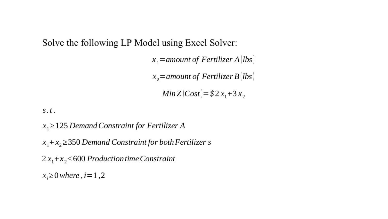 Solve the following LP Model using Excel Solver: