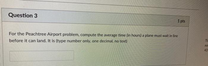 Question 1 1 pts The Peachtree Airport in Atlanta