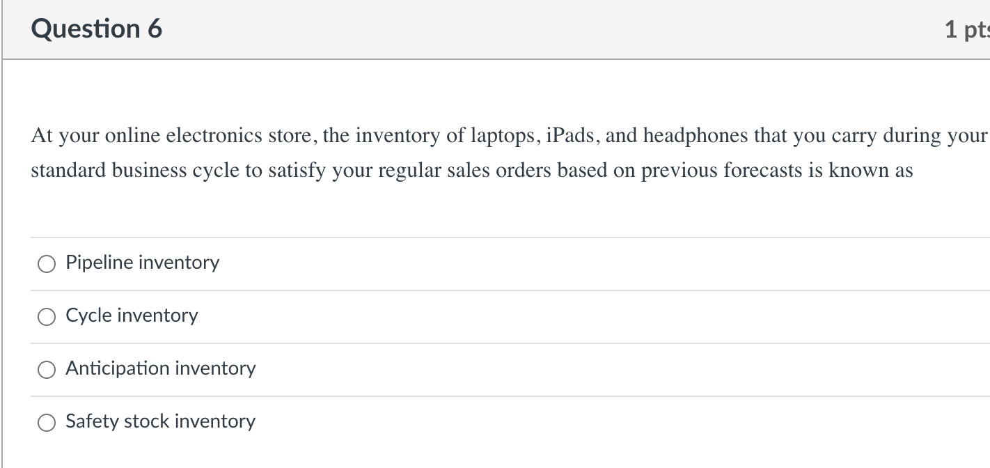 Question 6 1 pts At your online electronics
