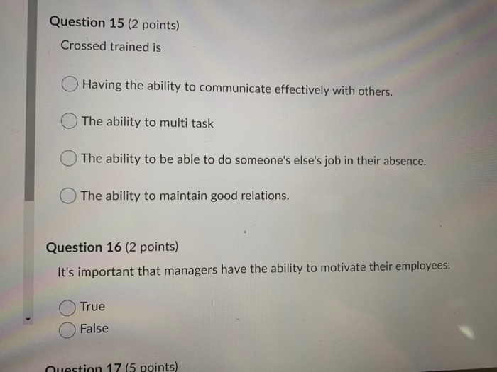 Question 15 (2 points) Crossed trained is Having