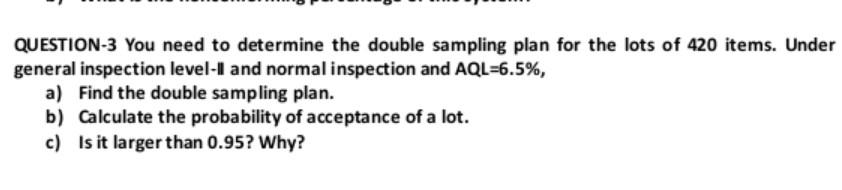 QUESTION-3 You need to determine the double