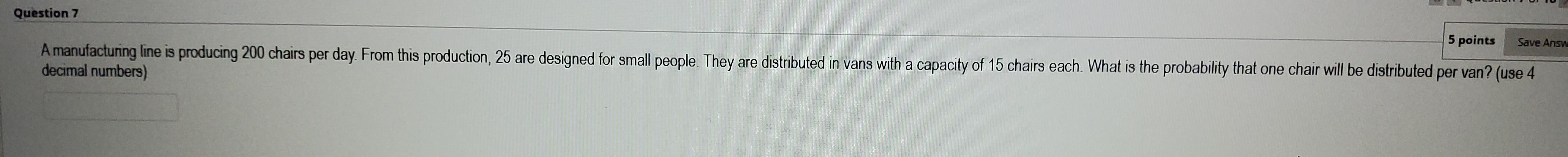 Question 7 5 points Save Answ. A manufacturing