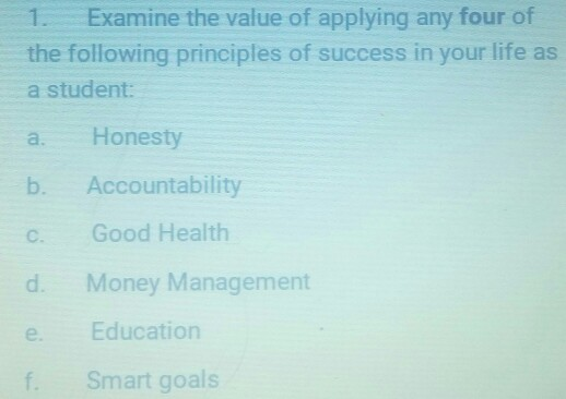 1. Examine the value of applying any four of the