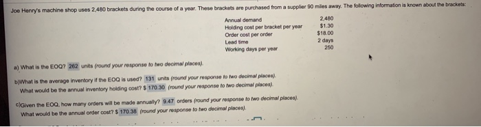 Joe Henry's machine shop uses 2.480 brackets
