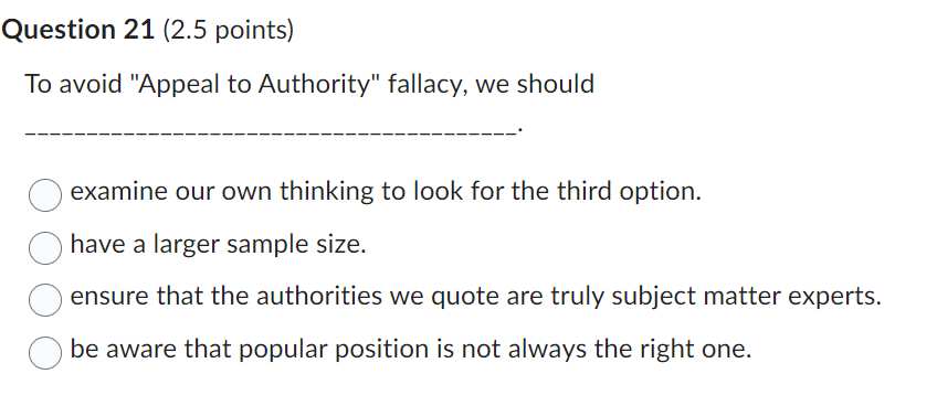 Question 21 ( 2.5 points) To avoid "Appeal to