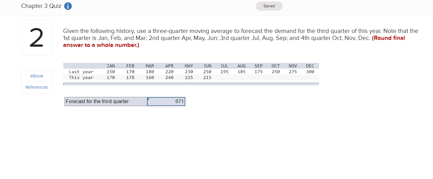 Chapter 3 Quiz Saved 2. Given the following