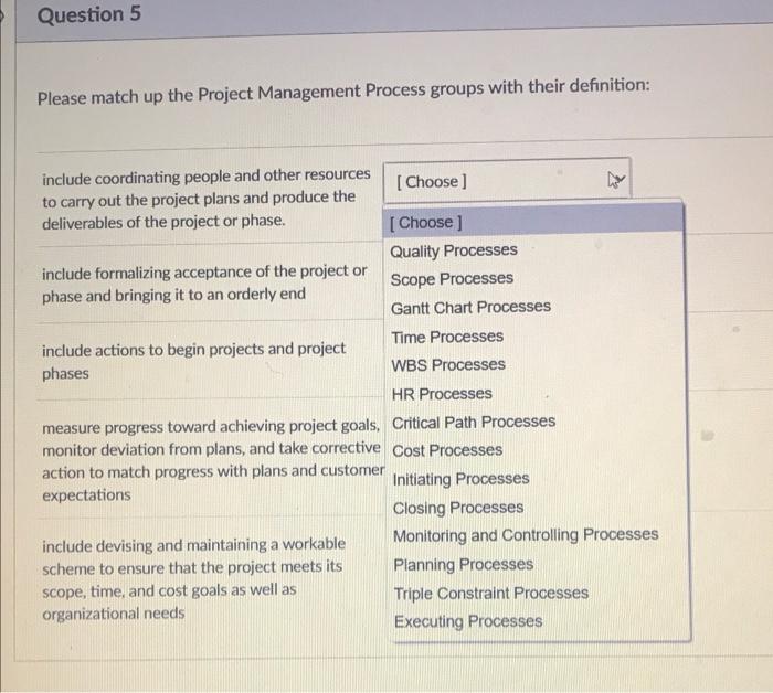 Question 5 Please match up the Project Management