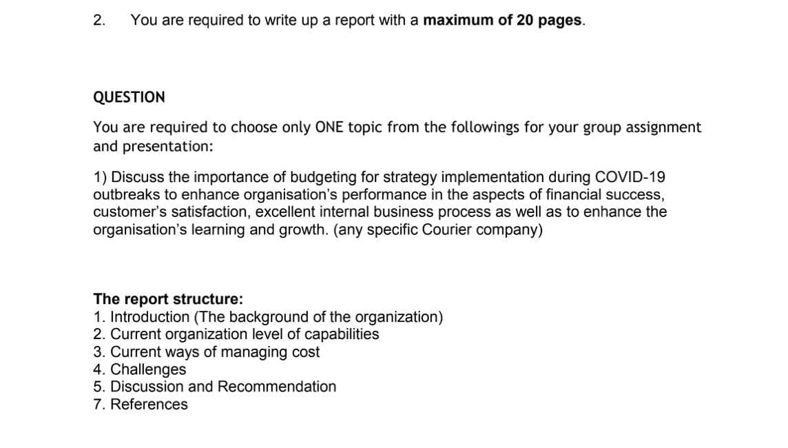 2. You are required to write up a report with a