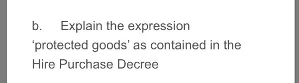 b. Explain the expression 'protected goods' as