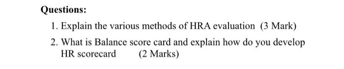 Questions: 1. Explain the various methods of HRA