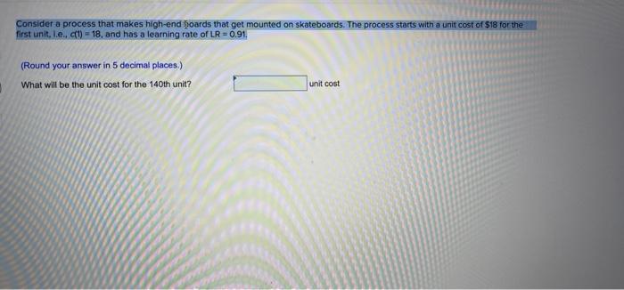 Consider a process that makes high-end hoards