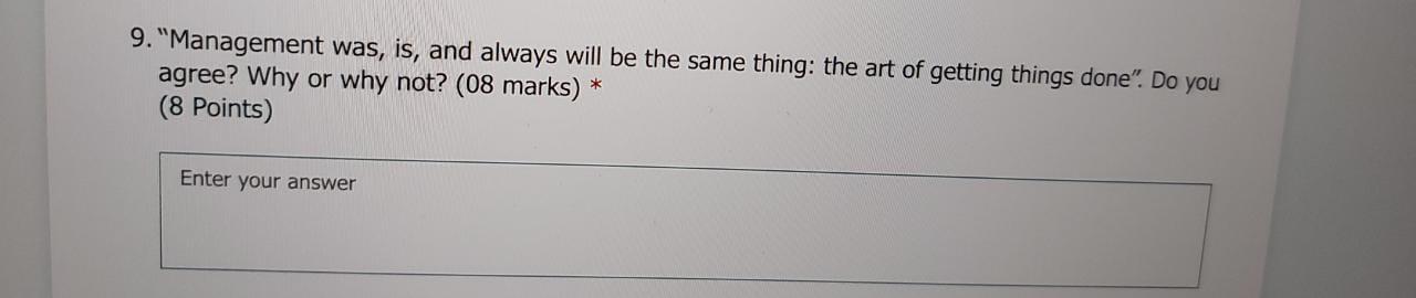 ne need answer in 20 mints 9. "Management was,