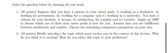 Solve the question below by showing all your