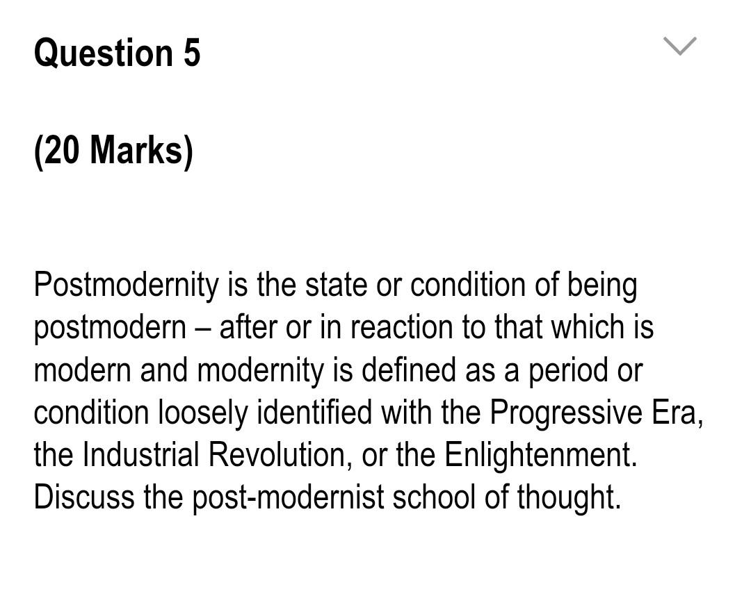 Postmodernity is the state or condition of being