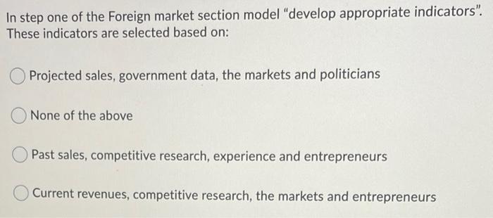 In step one of the Foreign market section model