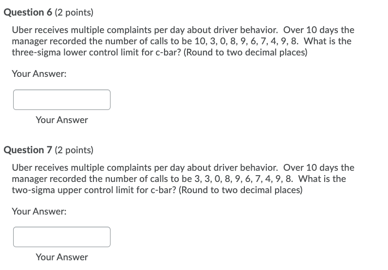 Question 6 (2 points) Uber receives multiple