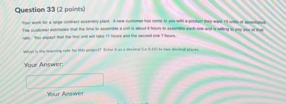 Question 33 (2 points) Your work for a large