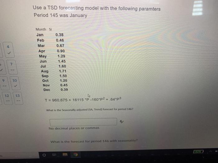 Use a TSD forecasting model with the following