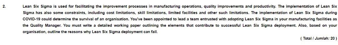 2. Lean Six Sigma is used for facilitating the