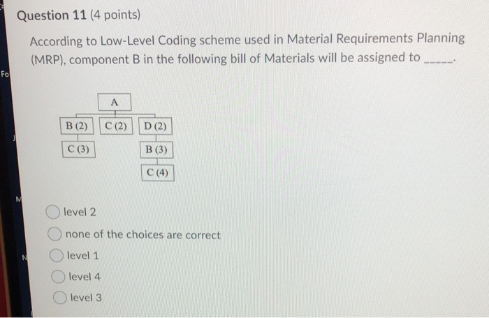 Question 11 (4 points) According to Low-Level