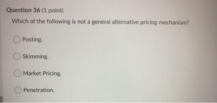 Question 34 (1 point) Which of the following is