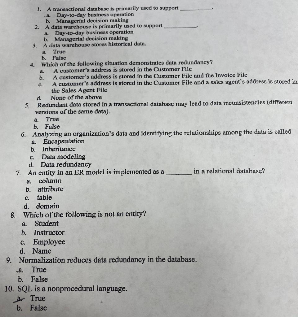 1. A transactional database is primarily used to