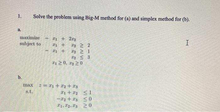 1. Solve the problem using Big-M method for (a)