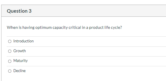Question 3 When is having optimum capacity
